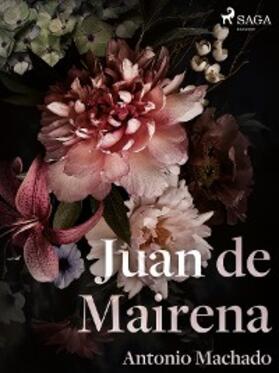 Machado |  Juan de Mairena | eBook | Sack Fachmedien