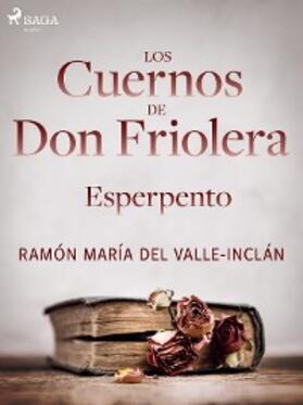 Del Valle-Inclán |  Los cuernos de don Friolera. Esperpento. | eBook | Sack Fachmedien