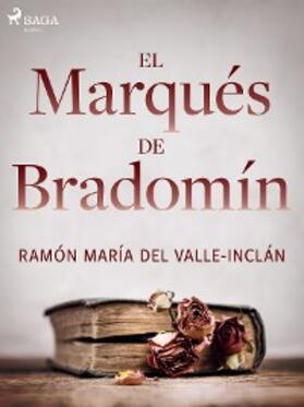 Del Valle-Inclán |  El marqués de Bradomín | eBook | Sack Fachmedien