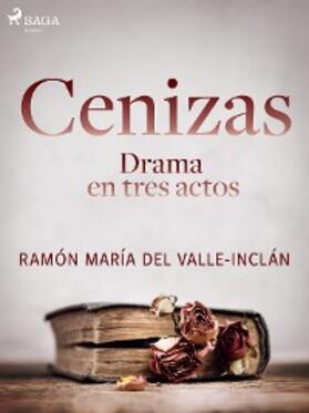 Del Valle-Inclán |  Cenizas. Drama en tres actos | eBook | Sack Fachmedien