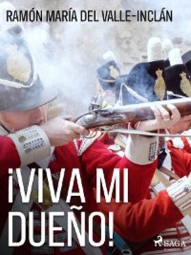 Del Valle-Inclán |  ¡Viva mi dueño! | eBook | Sack Fachmedien