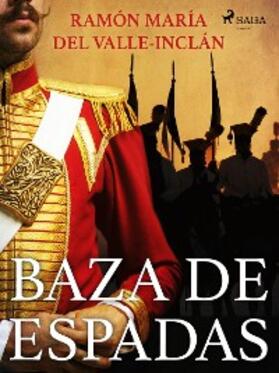 Del Valle-Inclán |  Baza de espadas | eBook | Sack Fachmedien