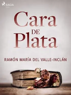 Del Valle-Inclán |  Cara de plata | eBook | Sack Fachmedien