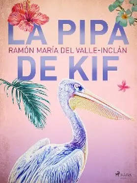 Del Valle-Inclán |  La pipa de Kif | eBook | Sack Fachmedien