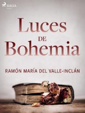 Del Valle-Inclán |  Luces de Bohemia | eBook | Sack Fachmedien