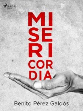 Pérez Galdós |  Misericordia | eBook | Sack Fachmedien