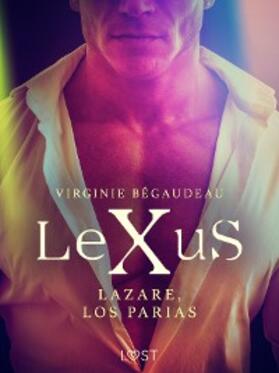 Bégaudeau |  LeXuS : Lazare, los Parias | eBook | Sack Fachmedien