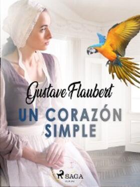 Flaubert |  Un corazón simple | eBook | Sack Fachmedien