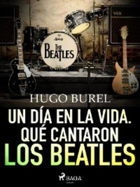 Burel |  Un día en la vida. Qué cantaron los Beatles | eBook | Sack Fachmedien