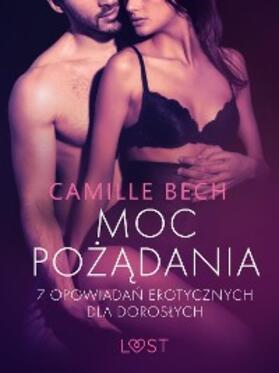 Bech |  Moc pozadania - 7 opowiadan erotycznych dla doroslych | eBook | Sack Fachmedien