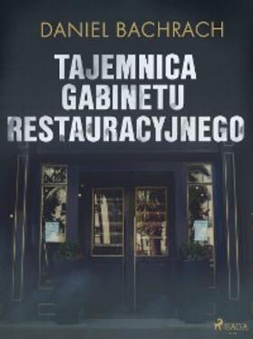 Bachrach | Tajemnica gabinetu restauracyjnego | E-Book | www.sack.de