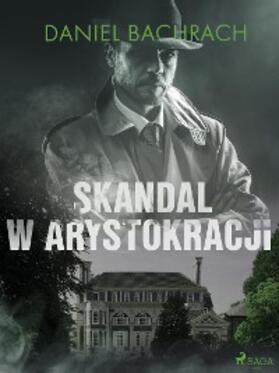 Bachrach |  Skandal w arystokracji | eBook | Sack Fachmedien