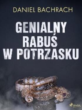 Bachrach |  Genialny rabus w potrzasku | eBook | Sack Fachmedien