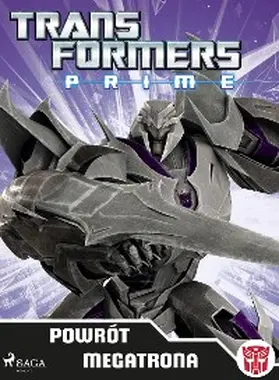 Transformers |  Transformers - PRIME - Powrót Megatrona | eBook | Sack Fachmedien