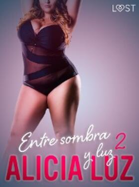Luz |  Entre sombra y luz 2 - un relato corto erótico | eBook | Sack Fachmedien