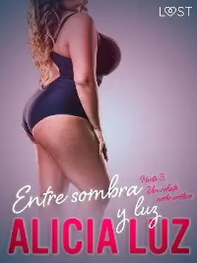 Luz |  Entre sombra y luz - Tercera parte - un relato corto erótico | eBook | Sack Fachmedien