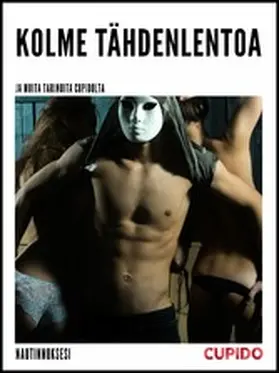 Cupido |  Kolme tähdenlentoa - ja muita tarinoita Cupidolta | eBook | Sack Fachmedien