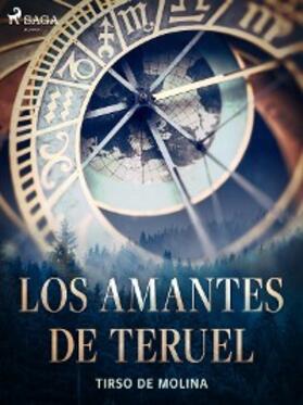 De Molina |  Los amantes de Teruel | eBook | Sack Fachmedien