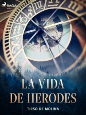 De Molina |  La vida de Herodes | eBook | Sack Fachmedien