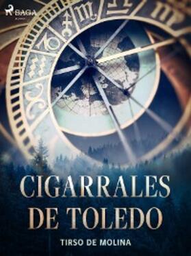 De Molina |  Cigarrales de Toledo | eBook | Sack Fachmedien