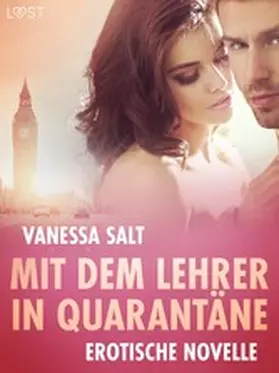 Salt |  Mit dem Lehrer in Quarantäne - Erotische Novelle | eBook | Sack Fachmedien
