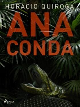 Quiroga |  Anaconda | eBook | Sack Fachmedien