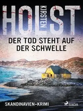 Holst |  Der Tod steht auf der Schwelle - Skandinavien-Krimi | eBook | Sack Fachmedien