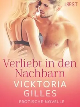 Gilles |  Verliebt in den Nachbarn - Erotische Novelle | eBook | Sack Fachmedien