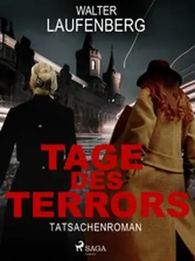 Laufenberg |  Tage des Terrors. Tatsachenroman | eBook | Sack Fachmedien
