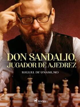 De Unamuno |  Don Sandalio, jugador de ajedrez | eBook | Sack Fachmedien