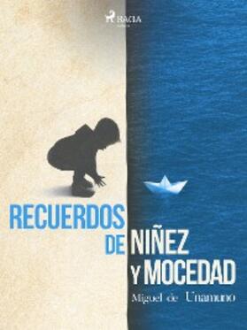 De Unamuno |  Recuerdos de niñez y mocedad | eBook | Sack Fachmedien
