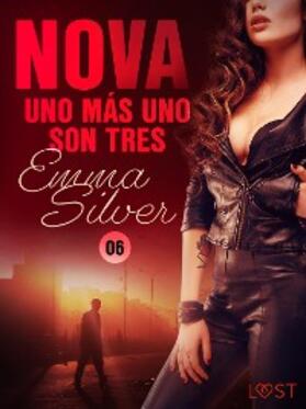 Silver |  Nova 6: Uno más uno son tres | eBook | Sack Fachmedien