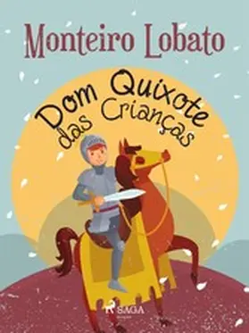 Lobato |  Dom Quixote das Crianças | eBook | Sack Fachmedien
