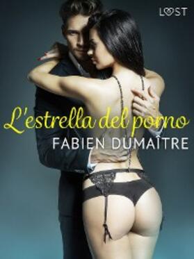 Dumaître |  L'estrella del porno | eBook | Sack Fachmedien