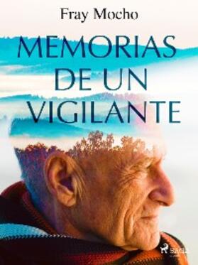 Mocho |  Memorias de un vigilante | eBook | Sack Fachmedien
