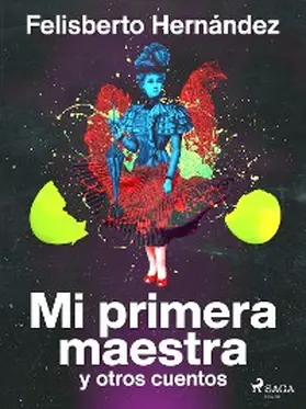 Hernández |  Mi primera maestra y otros cuentos | eBook | Sack Fachmedien