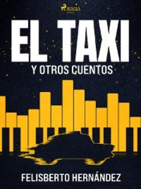 Hernández |  El taxi y otros cuentos | eBook | Sack Fachmedien