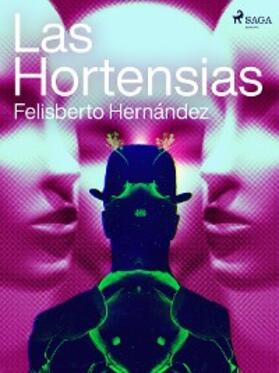 Hernández |  Las hortensias | eBook | Sack Fachmedien