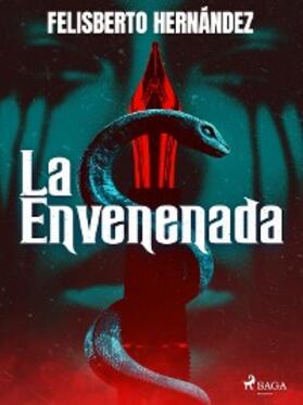 Hernández |  La envenenada | eBook | Sack Fachmedien