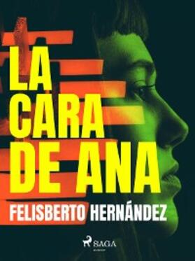 Hernández |  La cara de Ana | eBook | Sack Fachmedien