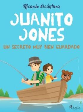 Alcántara |  Juanito Jones - Un secreto muy bien guardado | eBook | Sack Fachmedien