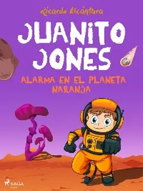 Alcántara |  Juanito Jones - Alarma en el planeta Naranja | eBook | Sack Fachmedien