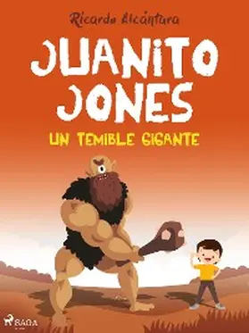 Alcántara |  Juanito Jones - Un temible gigante | eBook | Sack Fachmedien