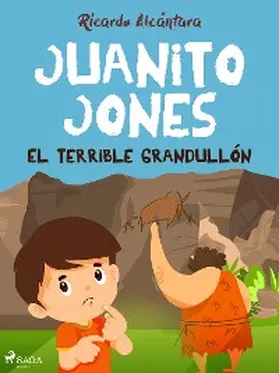 Alcántara |  Juanito Jones - El terrible grandullón | eBook | Sack Fachmedien