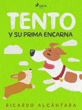 Alcántara |  Tento y su prima Encarna | eBook | Sack Fachmedien