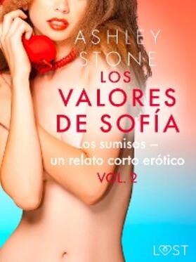Stone |  Los valores de Sofía vol. 2 Los sumisos - un relato corto erótico | eBook | Sack Fachmedien