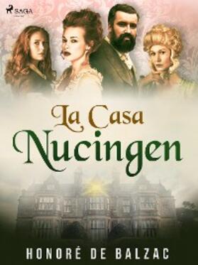 de Balzac |  La Casa Nucingen | eBook | Sack Fachmedien