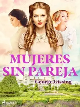 Gissing |  Mujeres sin pareja | eBook | Sack Fachmedien