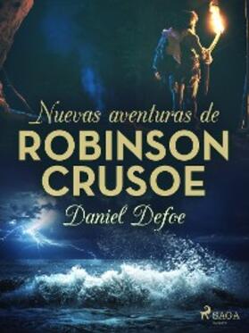 Defoe |  Nuevas aventuras de Robinson Crusoe | eBook | Sack Fachmedien