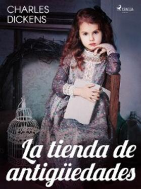 Dickens |  La tienda de antigüedades | eBook | Sack Fachmedien